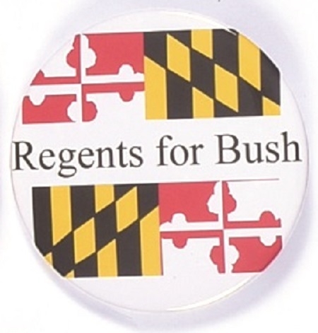 Regents for Bush, Maryland Flag Pin
