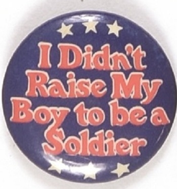 I Didnt Raise My Boy to be a Soldier