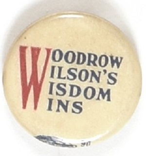 Woodrow Wilson's Wisdom Wins