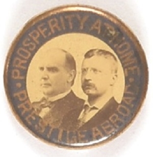 McKinley, TR Prosperity and Prestige
