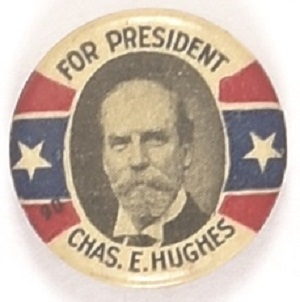 Chas. E. Hughes for President