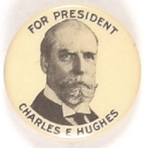 Charles E. Hughes for President