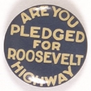 Are You Pledged for Roosevelt Highway