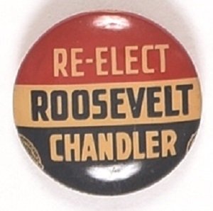 Re-Elect Roosevelt, Chandler Kentucky Coattail