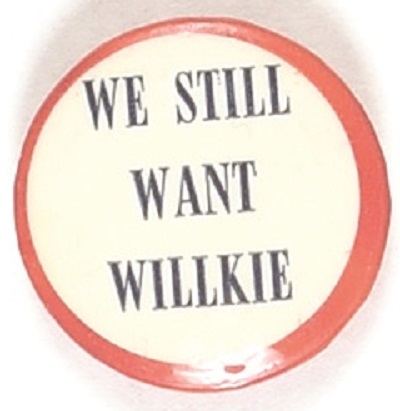 We Still Want Willkie
