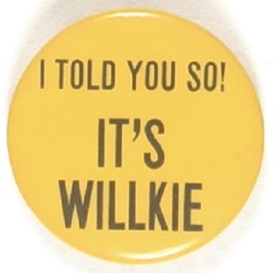 I Told You So It's Willkie