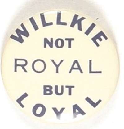 Willkie Not Royal But Loyal Purple Version