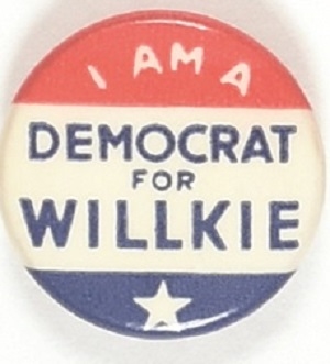 I am a Democrat for Willkie