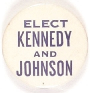 Elect Kennedy and Johnson