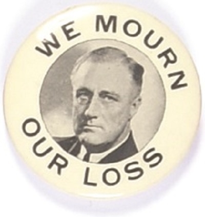FDR We Mourn Our Loss