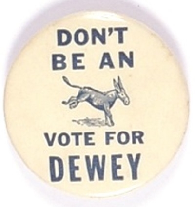 Dont be an Ass, Vote for Dewey