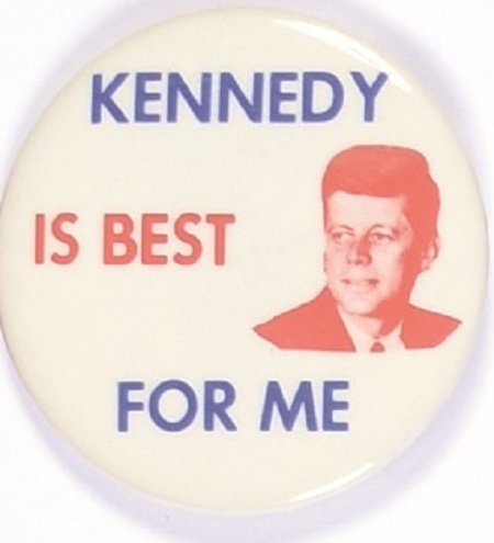 Kennedy is Best for Me