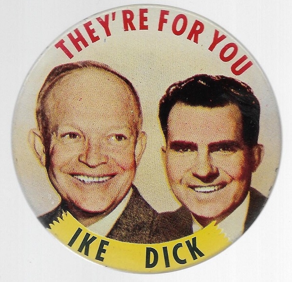 Ike, Dick Theyre for You