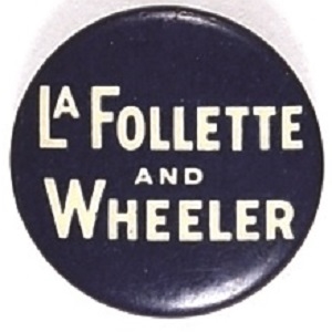 LaFollette and Wheeler Scarce 1924 Progressive Party