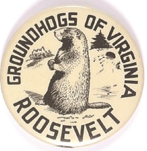 Groundhogs of Virginia for Roosevelt