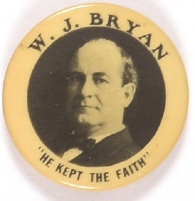 W.J. Bryan He Kept the Faith