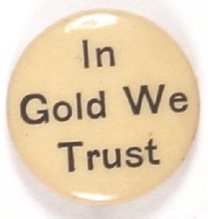 William McKinley In Gold We Trust