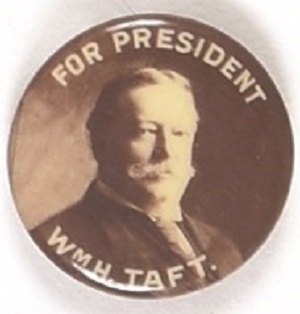 Wm. H. Taft for President Sepia Celluloid