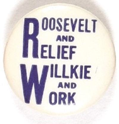 Roosevelt and Relief, Willkie and Work