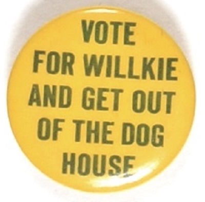 Vote Willkie and Get Out of the Dog House Yellow Version