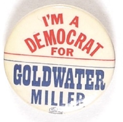 Im a Democrat for Goldwater, Miller