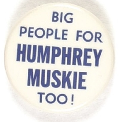 Big People for Humphrey, Muskie Too
