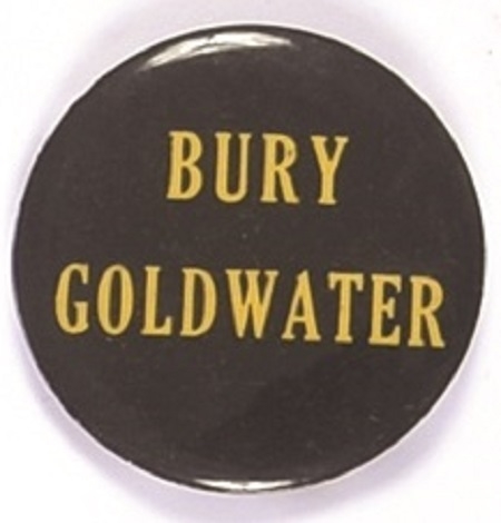 Anti Goldwater Bury Goldwater