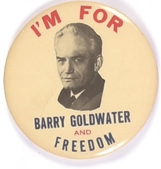 Im for Barry Goldwater and Freedom