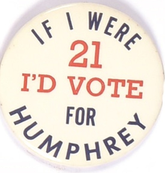 If I Were 21 Id Vote for Humphrey Version 1