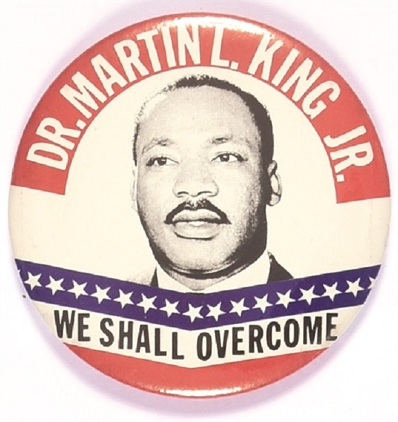 Dr. Martin Luther King Jr. We Shall Overcome