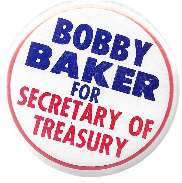 Bobby Baker for Secretary of Treasury