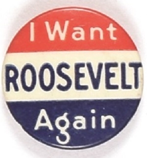 I Want Roosevelt Again Celluloid