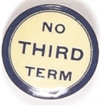 No Third Term Blue and White Celluloid