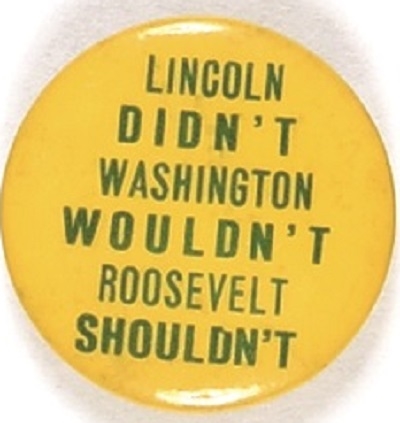 Lincoln Didnt, Roosevelt Shouldnt