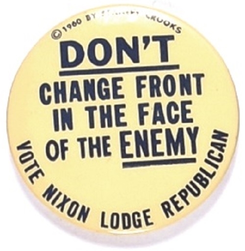 Nixon Dont Change Front in the Face of the Enemy