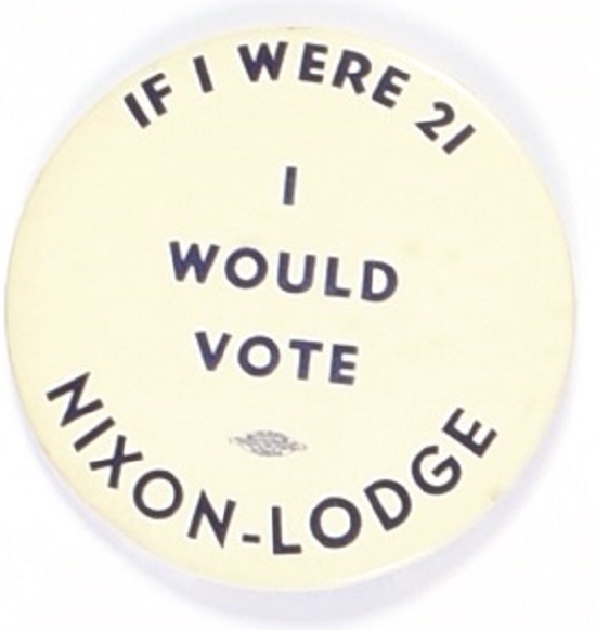 If I Were 21 I Would Vote Nixon-Lodge