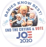 Biden, Anti Trump Babies Know Best