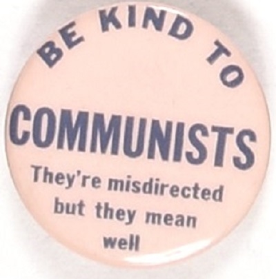 Be Kind to Communists