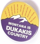 Montana is Dukakis Country