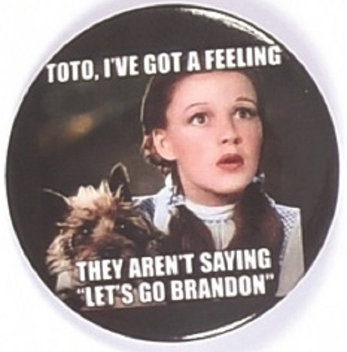 Dorothy, Toto Theyre Not Saying "Brandon"