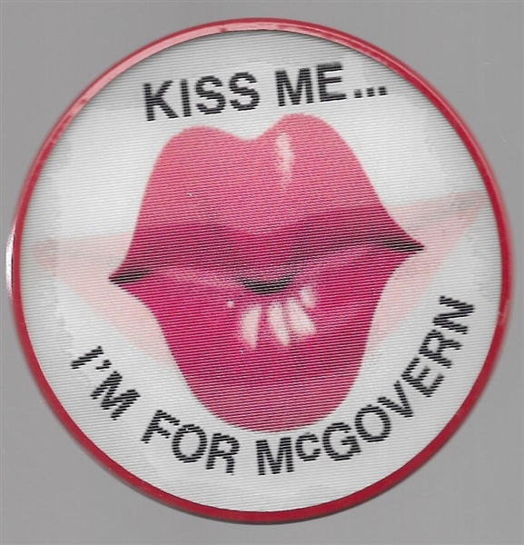 Kiss Me ... I'm for McGovern Flasher