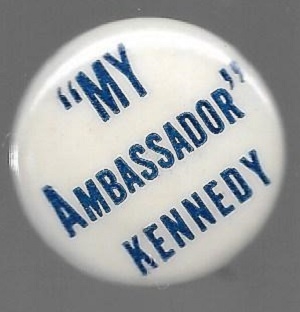 Willkie anti FDR "My Ambassador Kennedy"