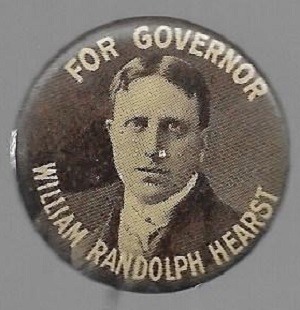 William Randolph Hearst for Governor
