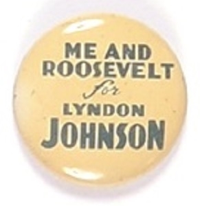 Me and Roosevelt for Lyndon Johnson