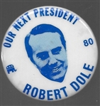 Dole Our Next President 1980