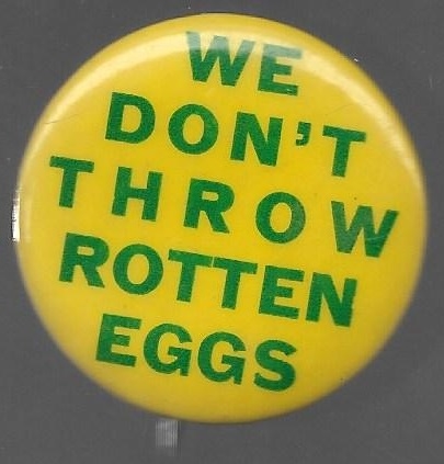 We Don't Throw Rotten Eggs 