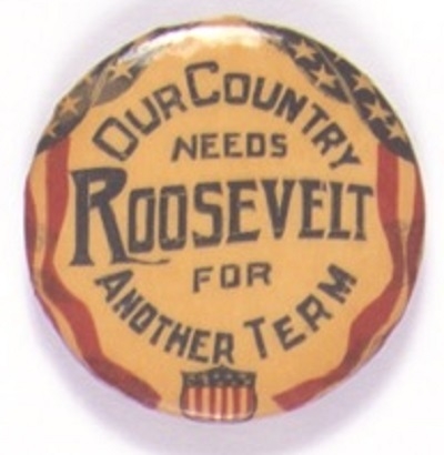 Our Country Needs Roosevelt for Another Term