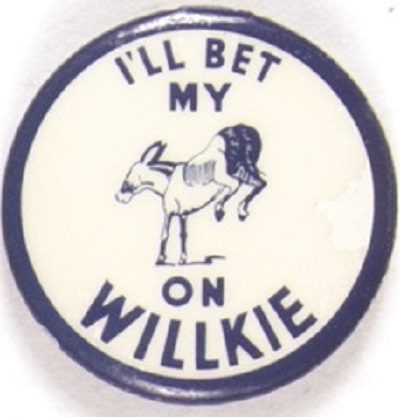 Ill Bet My Ass On Willkie