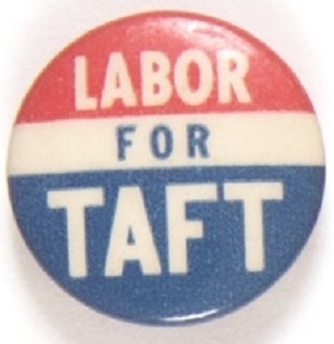 Labor for Robert Taft