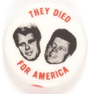 RFK, JFK They Died for America